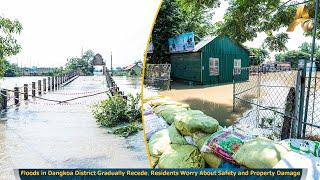 Floods in Dangkoa District Gradually Recede, Residents Worry About Safety and Property Damage