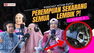 'AWEK PURDAH BAWAK LORI?!' ROSYAM DIBIDAS PEMANDU TRELAR WANITA! EP3 [PODCAST HITAM PUTIH KEHIDUPAN]