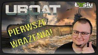 UBOAT - Pierwsze wrażenia z gry!