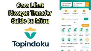 Cara Cek Riwayat Transfer Saldo Ke Mitra Aplikasi Topindoku