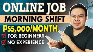 Online Jobs na Morning Shift (Day shift - kumita ng P50,000/Month)