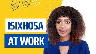 Learn Xhosa For Beginners | Sentences & Starting A Conversation| Get To Work Routine