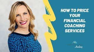 How to Price your Financial Coaching Services | Financial Coaching Training