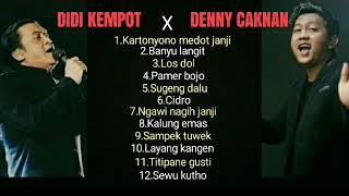 DIDI KEMPOT DAN DENNY CAKNAN LAGU PILIHAN TERBAIK