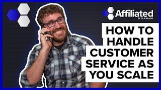 How to Handle Customer Service As You Scale