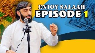 Ep 1 - Setting The Scene | Enjoy Your Prayer Series | Ali Hammuda