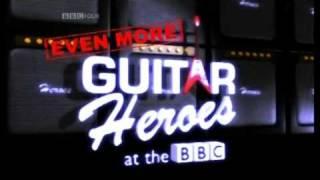 GUITAR HEROES AT THE BBC - Intro (Part 3) ~ HIGH QUALITY HQ ~