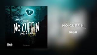 NO CUFFIN - DJ Khaotic (Featuring O.N. Milli and RealFlexxin) [Official Audio]