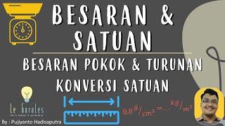 Fisika SMP - Besaran dan Satuan (1) - Konversi Satuan, Besaran Pokok, Besaran Turunan