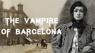 The Dark & Disturbing Case of the Vampire of Barcelona