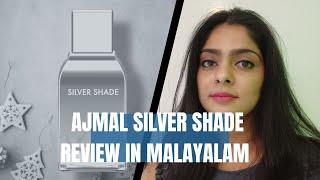 Ajmal Silver Shade review in Malayalam//Best fresh and clean perfume