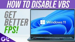 How to Disable Virtualization-Based Security (VBS) in Windows 11 |Better FPS in Games | Guiding Tech