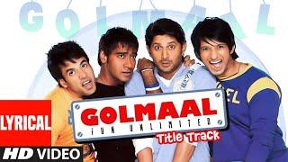 Golmaal (Fun Unlimited) Title Track Lyrical Video Song | Ajay Devgan, Arshad Warsi, Sharman Joshi