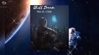 Chill Dream - TBii Ft. UMIE | Official Lyric Video