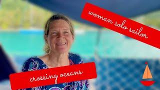 Woman solo sailor, crossing oceans