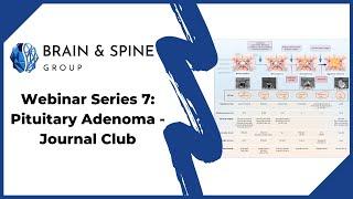 Webinar Series 7: Pituitary Adenoma - Journal Club