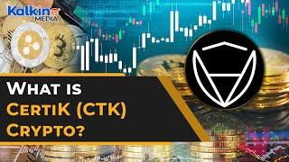 What is CertiK (CTK) Crypto?