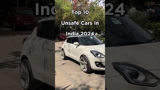 Top 10 Unsafe Cars In India 2024 | top 5 unsafe cars in india under 10 lakhs 2024 | #shorts