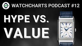 Navigating Hype and Finding Value | WatchCharts Podcast