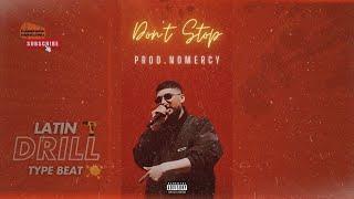 [FREE] HARD BOUNCY "LATIN x DRILL" TYPE BEAT - "DON'T STOP" | PROD.NoMERCY