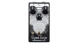 EarthQuaker Devices Ghost Echo Vintage Voiced Reverb Demo