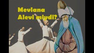 Mevlana Alevi miydi