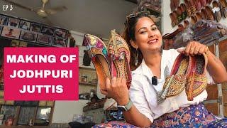 Best Jodhpuri Juttis in Making | World's Biggest Jutti was made in Jodhpur, Rajasthan | Ep 3