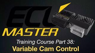 ECU Masters Training Course Part 38: Variable Cam Control | Evans Performance Academy