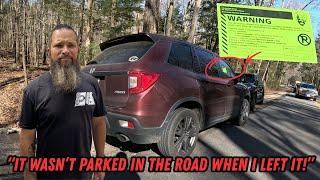 "It wasn't parked in the road when I left it!" | Illegal Parks