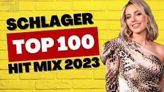 DIE TOP 100 SCHLAGER HIT MIX 2023 ️