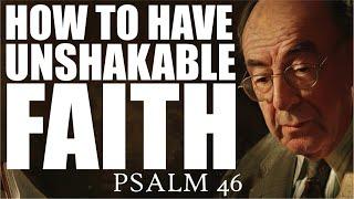 IN PRACTICE, LEARN to Have UNSHAKABLE FAITH with Psalm 46 and C.S. Lewis