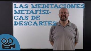 Las meditaciones metafísicas de Descartes