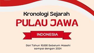 Kronologi Sejarah Pulau Jawa dari Tahun 10.000 sebelum Masehi sampai 2024 #sejarah #jawa #indonesia