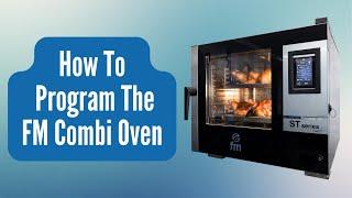 How to Program The Digital FM Combi Oven