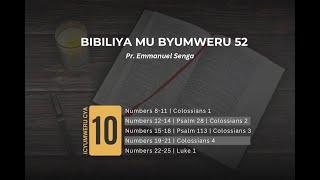 BIBILIYA MU BYUMWERU 52  | ICYUMWERU CYA 10 | Pr. Senga Emmanuel