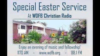 WDFB1170AM881FM Live Easter Service with Hedgeville Baptist Church