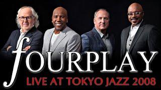 Fourplay - Live at Tokyo Jazz 2008
