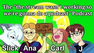 LLPodcast - The "the stream wasn't working so we're gonna do a podcast" Podcast