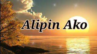 Alipin Ako - Liezel Garcia (Lyrics)