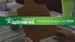 APTN National News with Creeson Agecoutay: August 26, 2024