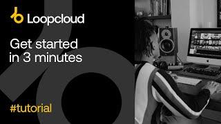 Loopcloud - In under 3 minutes