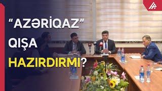 Qaz verilişində fasilələr olacaqmı? – “AZƏRİQAZ” AÇIQLADI - APA TV