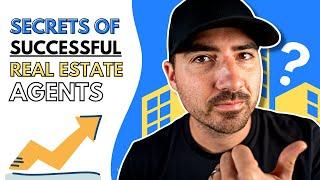 Secrets of Successful Real Estate Agents - What The Pros Know That You Don't