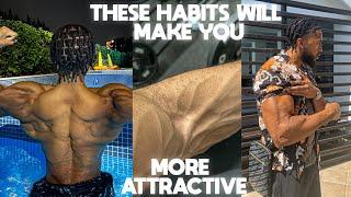 These 5 Core Habits Will Make You More Attractive!