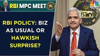 RBI MPC Decision Today: CNBC-TV18 Poll Sees A 'Business As Usual' Hawkish Pause | CNBC TV18