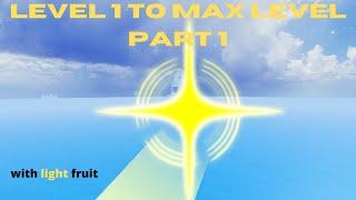 Level 1 to Max Level Part 1 | Blox Fruits