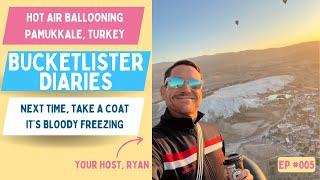 Hot Air Balloon For The First Time - Pamukkale, Turkey - Bucketlister Diary 005