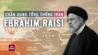 Thế giới toàn cảnh: Chân dung Tổng thống Iran Raisi, người vừa thiệt mạng trong vụ rơi trực thăng