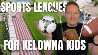 Kelowna Sports for Kids- How to Find the Right Leagues to Join