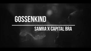 SAMRA x CAPITAL BRA - GOSSENKIND (prod. NicoBeatz)